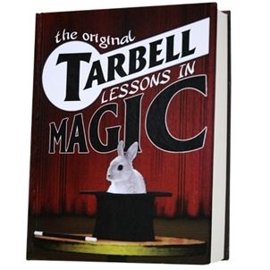 Tarbell Course in Magic - The original Lessons combined